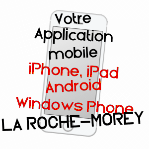 application mobile à LA ROCHE-MOREY / HAUTE-SAôNE
