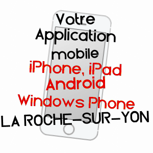 application mobile à LA ROCHE-SUR-YON / VENDéE