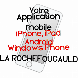 application mobile à LA ROCHEFOUCAULD / CHARENTE