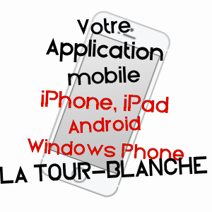 application mobile à LA TOUR-BLANCHE / DORDOGNE