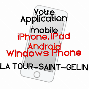 application mobile à LA TOUR-SAINT-GELIN / INDRE-ET-LOIRE