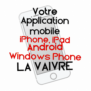 application mobile à LA VAIVRE / HAUTE-SAôNE