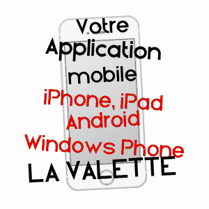 application mobile à LA VALETTE / ISèRE