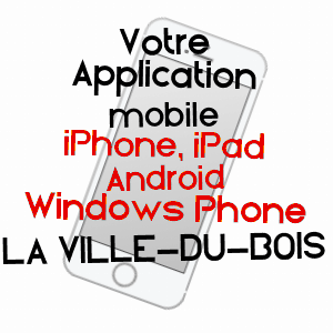 application mobile à LA VILLE-DU-BOIS / ESSONNE