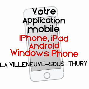 application mobile à LA VILLENEUVE-SOUS-THURY / OISE