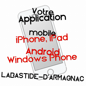 application mobile à LABASTIDE-D'ARMAGNAC / LANDES