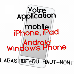 application mobile à LABASTIDE-DU-HAUT-MONT / LOT