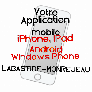 application mobile à LABASTIDE-MONRéJEAU / PYRéNéES-ATLANTIQUES
