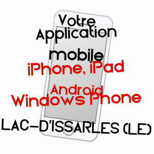 application mobile à LAC-D'ISSARLèS (LE) / ARDèCHE
