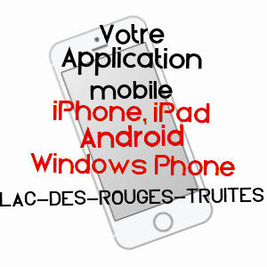 application mobile à LAC-DES-ROUGES-TRUITES / JURA