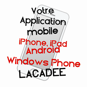 application mobile à LACADéE / PYRéNéES-ATLANTIQUES