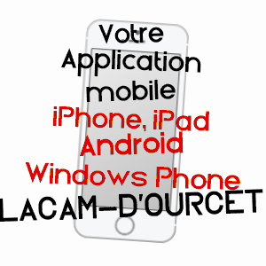 application mobile à LACAM-D'OURCET / LOT
