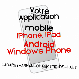 application mobile à LACARRY-ARHAN-CHARRITTE-DE-HAUT / PYRéNéES-ATLANTIQUES