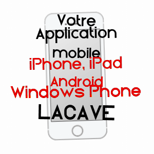 application mobile à LACAVE / LOT