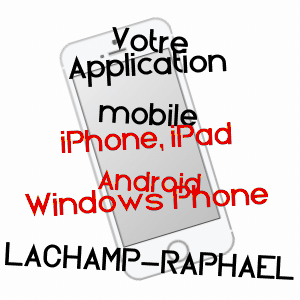 application mobile à LACHAMP-RAPHAëL / ARDèCHE