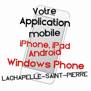 application mobile à LACHAPELLE-SAINT-PIERRE / OISE