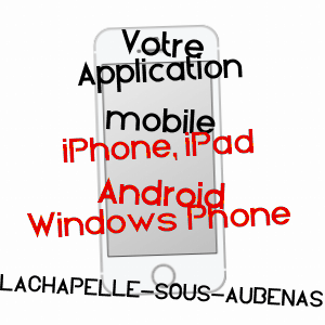application mobile à LACHAPELLE-SOUS-AUBENAS / ARDèCHE