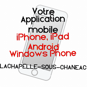 application mobile à LACHAPELLE-SOUS-CHANéAC / ARDèCHE