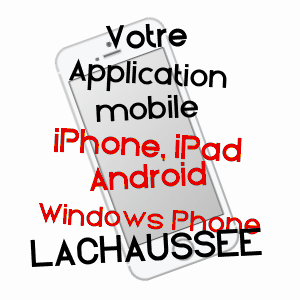 application mobile à LACHAUSSéE / MEUSE