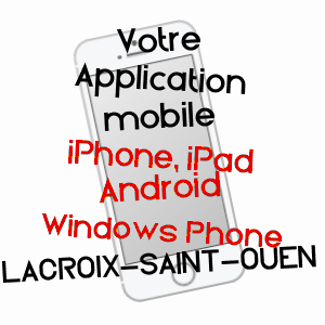 application mobile à LACROIX-SAINT-OUEN / OISE