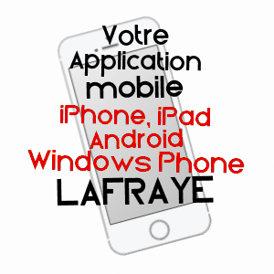 application mobile à LAFRAYE / OISE