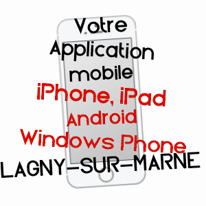 application mobile à LAGNY-SUR-MARNE / SEINE-ET-MARNE