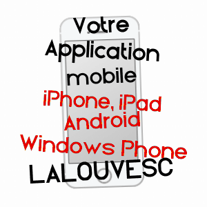 application mobile à LALOUVESC / ARDèCHE