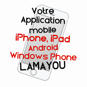 application mobile à LAMAYOU / PYRéNéES-ATLANTIQUES