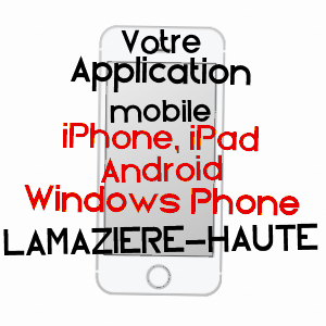 application mobile à LAMAZIèRE-HAUTE / CORRèZE
