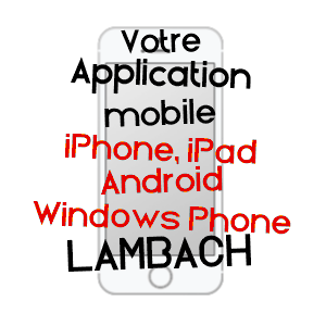 application mobile à LAMBACH / MOSELLE