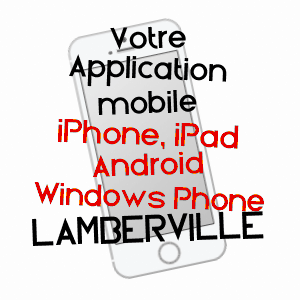 application mobile à LAMBERVILLE / SEINE-MARITIME