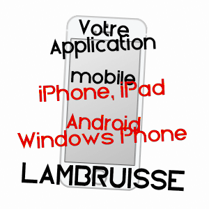 application mobile à LAMBRUISSE / ALPES-DE-HAUTE-PROVENCE