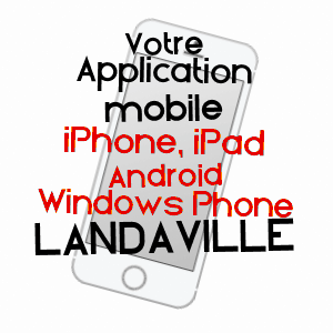 application mobile à LANDAVILLE / VOSGES