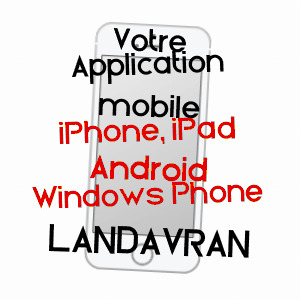 application mobile à LANDAVRAN / ILLE-ET-VILAINE