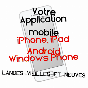 application mobile à LANDES-VIEILLES-ET-NEUVES / SEINE-MARITIME