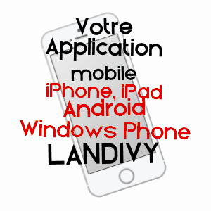application mobile à LANDIVY / MAYENNE