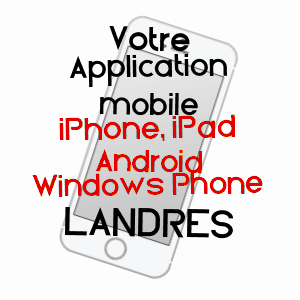 application mobile à LANDRES / MEURTHE-ET-MOSELLE