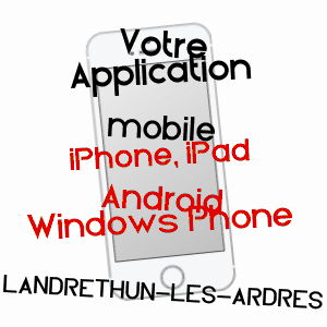 application mobile à LANDRETHUN-LèS-ARDRES / PAS-DE-CALAIS