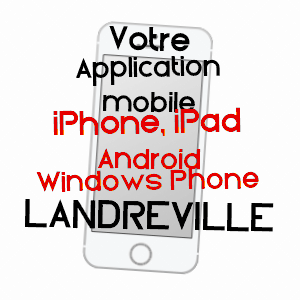 application mobile à LANDREVILLE / AUBE