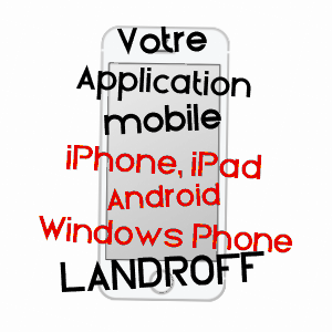 application mobile à LANDROFF / MOSELLE