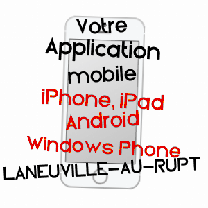 application mobile à LANEUVILLE-AU-RUPT / MEUSE
