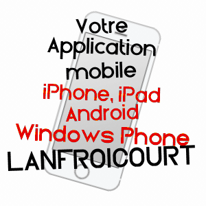 application mobile à LANFROICOURT / MEURTHE-ET-MOSELLE