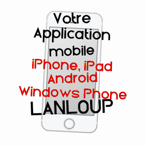application mobile à LANLOUP / CôTES-D'ARMOR