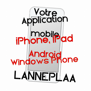 application mobile à LANNEPLAà / PYRéNéES-ATLANTIQUES