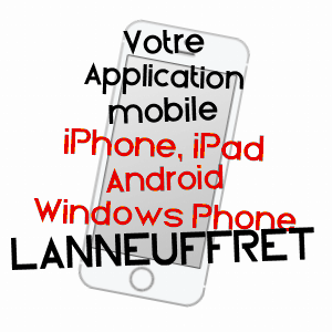 application mobile à LANNEUFFRET / FINISTèRE