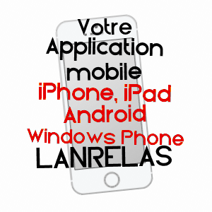application mobile à LANRELAS / CôTES-D'ARMOR