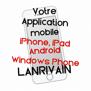application mobile à LANRIVAIN / CôTES-D'ARMOR