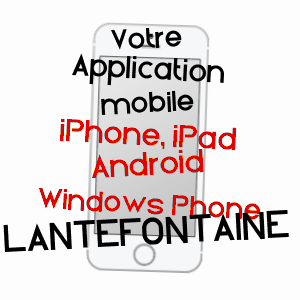 application mobile à LANTéFONTAINE / MEURTHE-ET-MOSELLE