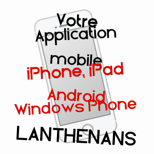 application mobile à LANTHENANS / DOUBS