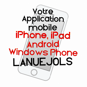 application mobile à LANUéJOLS / LOZèRE